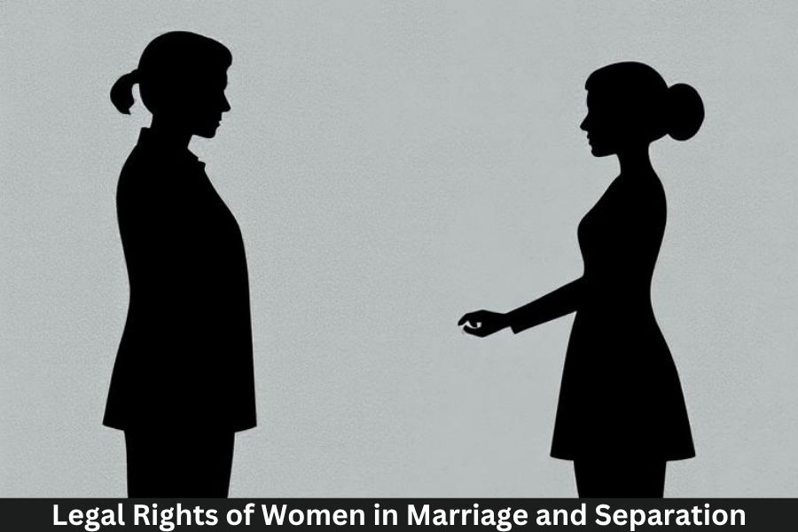 Legal Rights of Women in Marriage and Separation
